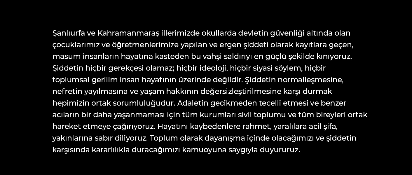 ŞİDDETİN HİÇBİR GEREKÇESİ OLAMAZ